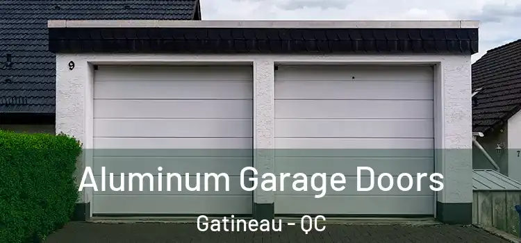  Aluminum Garage Doors Gatineau - QC