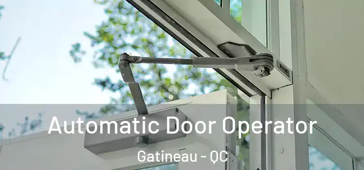  Automatic Door Operator Gatineau - QC
