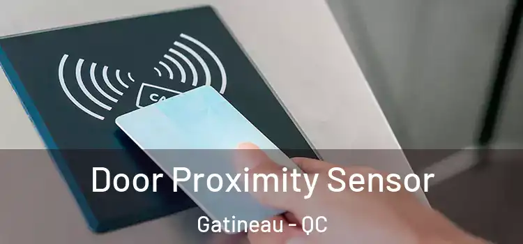  Door Proximity Sensor Gatineau - QC