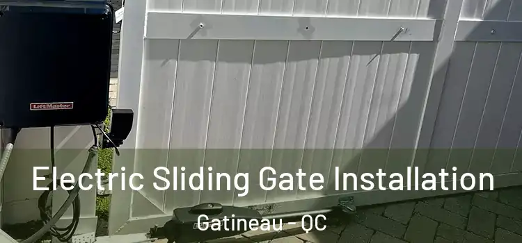  Electric Sliding Gate Installation Gatineau - QC