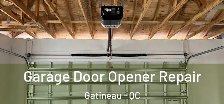  Garage Door Opener Repair Gatineau - QC