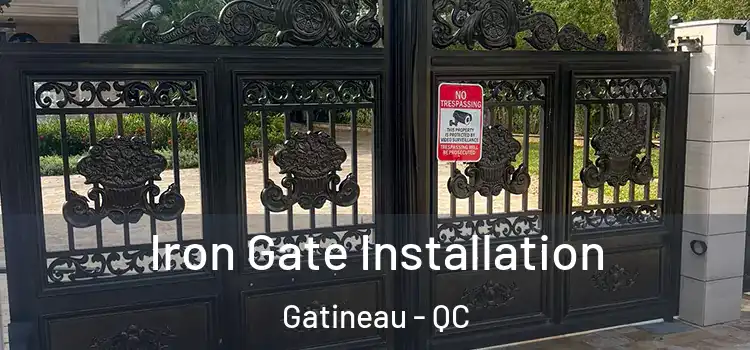  Iron Gate Installation Gatineau - QC