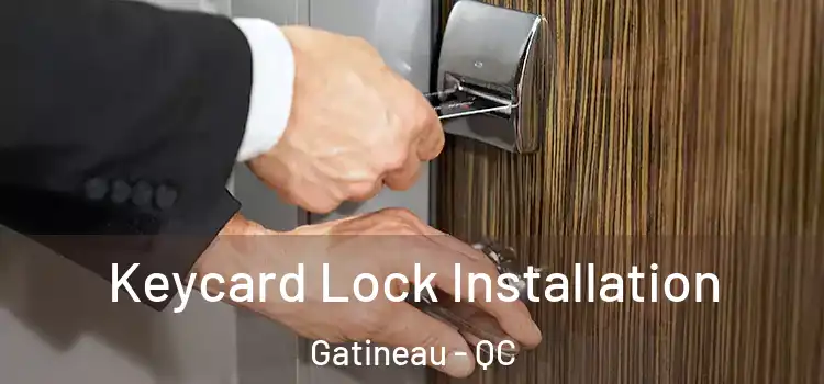  Keycard Lock Installation Gatineau - QC