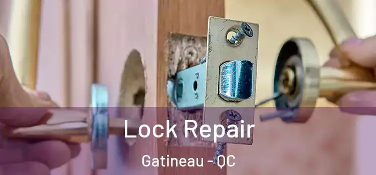  Lock Repair Gatineau - QC