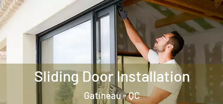  Sliding Door Installation Gatineau - QC